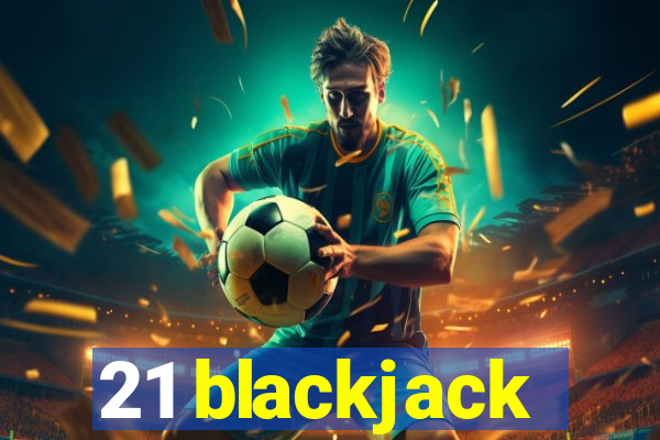 21 blackjack