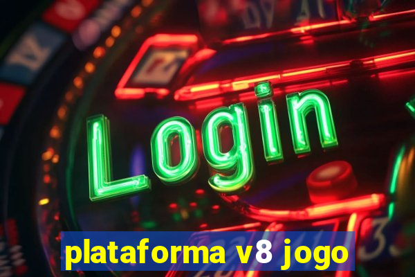 plataforma v8 jogo