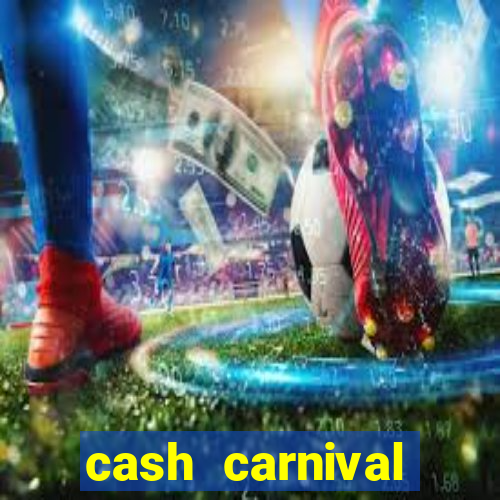 cash carnival casino slots paga de verdade