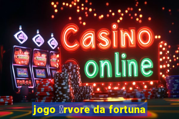 jogo 谩rvore da fortuna