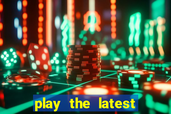 play the latest casino games with marsbet