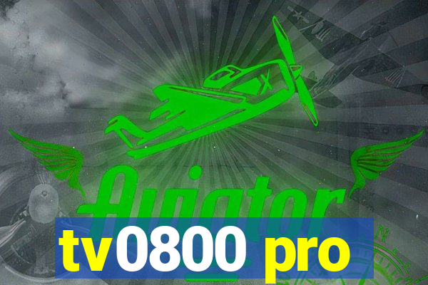 tv0800 pro