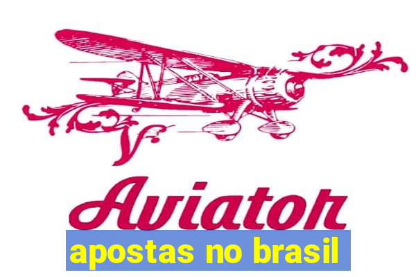 apostas no brasil