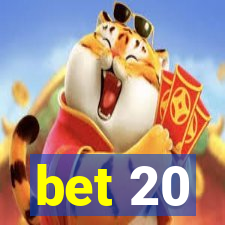 bet 20