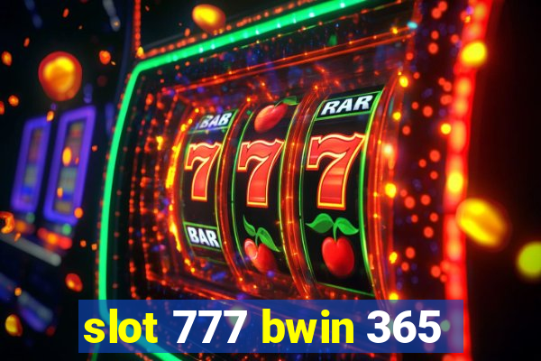 slot 777 bwin 365