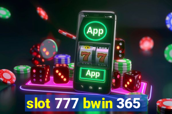 slot 777 bwin 365