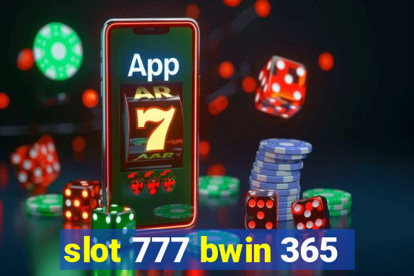 slot 777 bwin 365