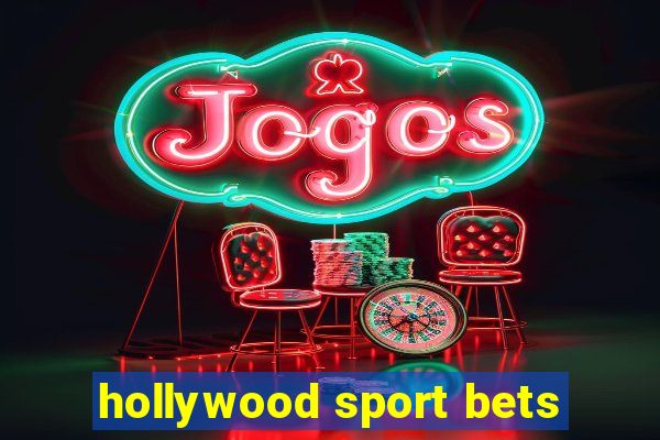 hollywood sport bets