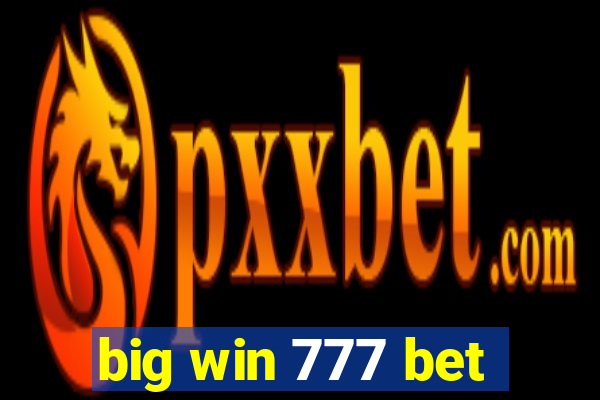 big win 777 bet