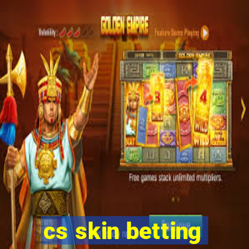 cs skin betting