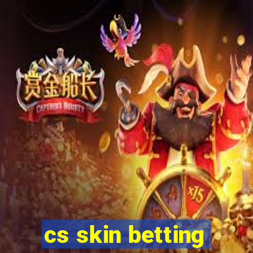 cs skin betting