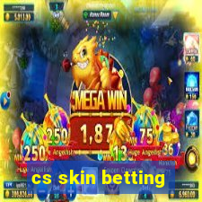 cs skin betting