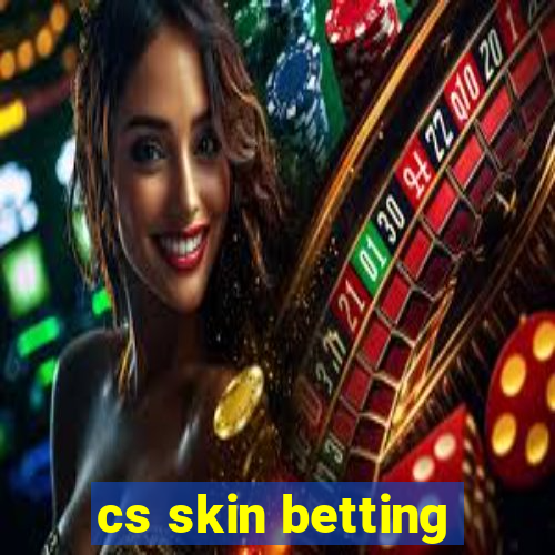 cs skin betting