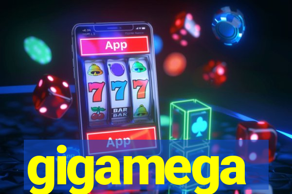 gigamega