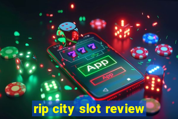 rip city slot review