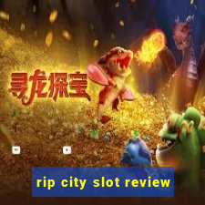 rip city slot review