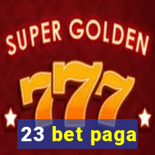 23 bet paga