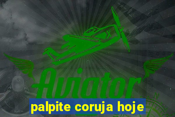 palpite coruja hoje