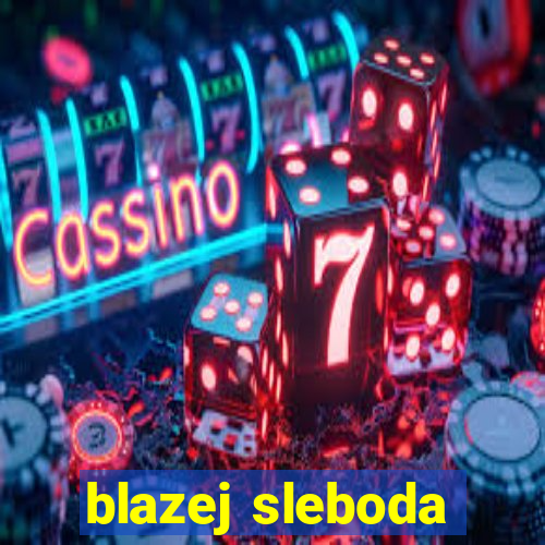 blazej sleboda