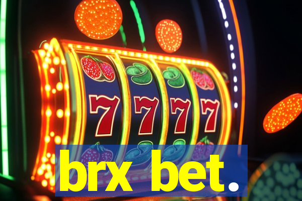 brx bet.