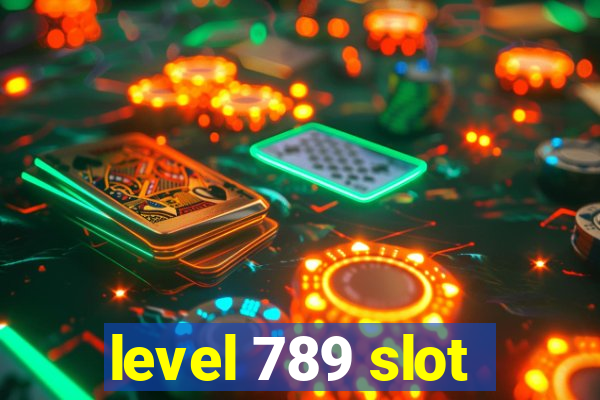 level 789 slot