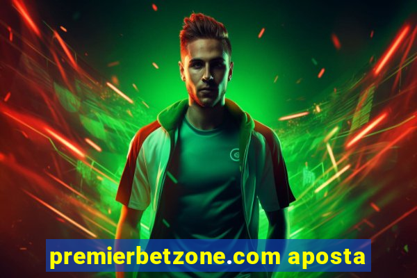 premierbetzone.com aposta