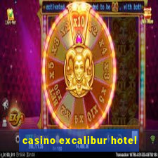 casino excalibur hotel