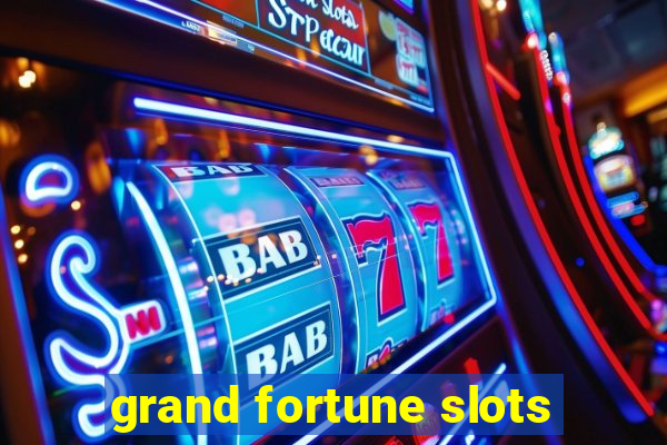 grand fortune slots