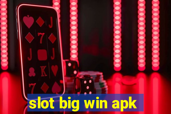 slot big win apk