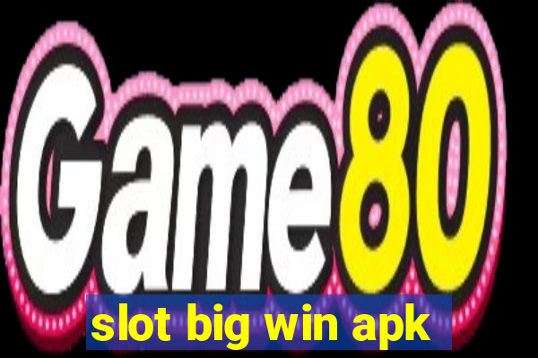 slot big win apk