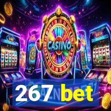 267 bet