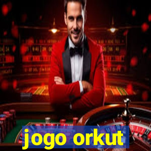 jogo orkut