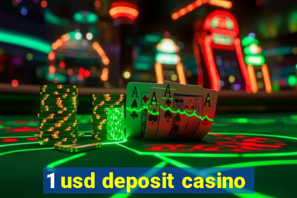 1 usd deposit casino