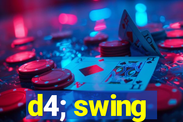 d4; swing