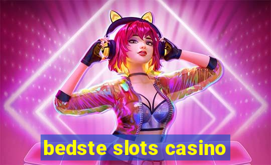 bedste slots casino