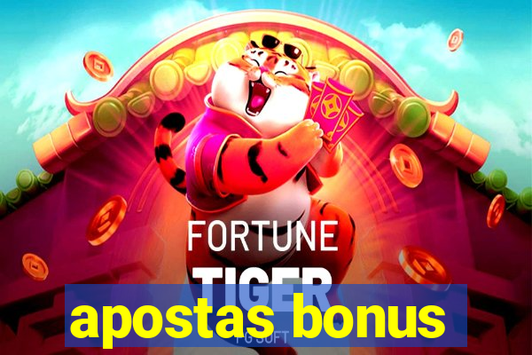 apostas bonus