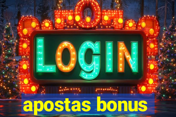 apostas bonus