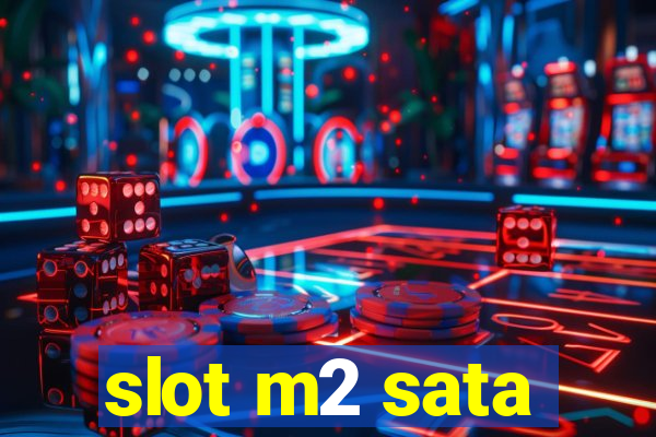 slot m2 sata