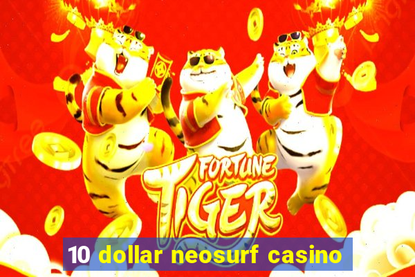 10 dollar neosurf casino