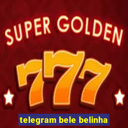 telegram bele belinha