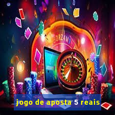 jogo de aposta 5 reais