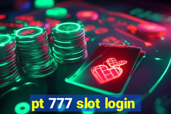 pt 777 slot login