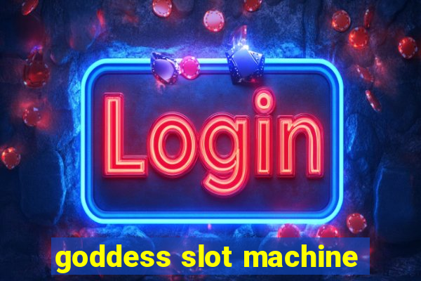 goddess slot machine