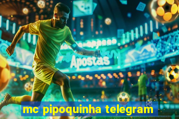 mc pipoquinha telegram