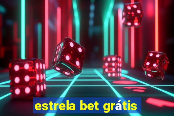 estrela bet grátis