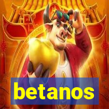 betanos