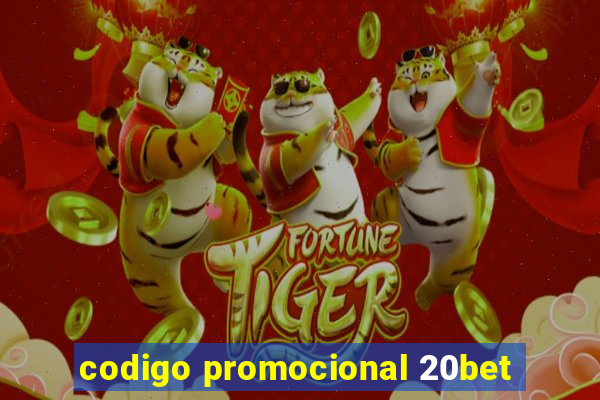 codigo promocional 20bet