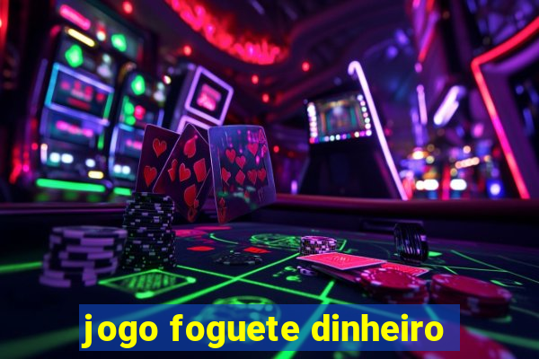 jogo foguete dinheiro