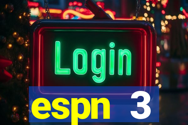 espn 3 programa莽茫o hoje