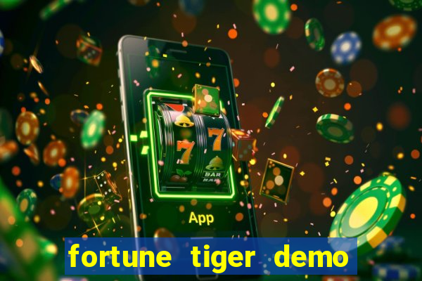 fortune tiger demo aposta de 500